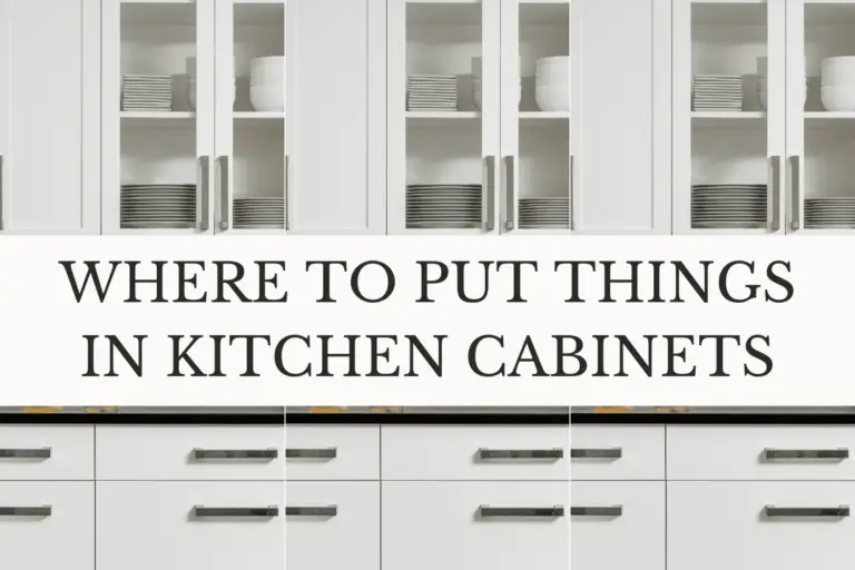 Where to Put Things in Kitchen Cabinets And Drawers